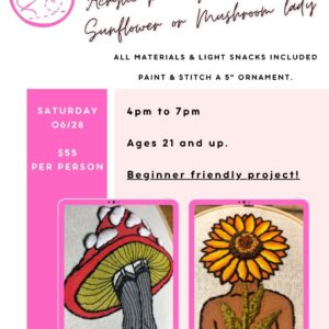 Acrylic Painting & Embroidery Sunflower or Mushroom Lady