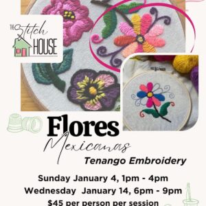 Flores Mexicanas: Mexican Embroidery Sessions