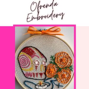 Ofrenda Embroidery