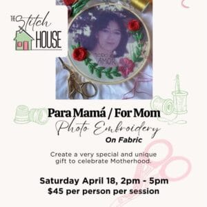 Para Mamá / For Mom - Photo Embroidery on Fabric