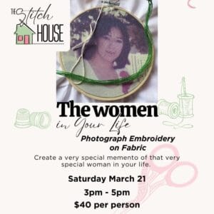 The Women in Your Life - Photograph Embroidery on Fabric