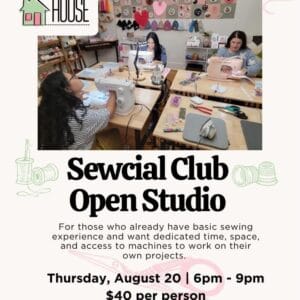 Sewcial Club Open Studio Sewing - August